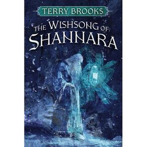 The Wishsong of Shannara -- Terry Brooks